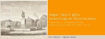 Þegar Danir gáfu Íslendingum Thorvaldsen